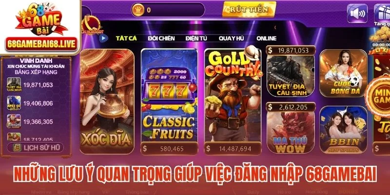 Những lưu ý quan trọng giúp việc đăng nhập 68gamebai trở nên suôn sẻ