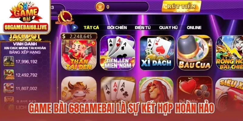 Game bài 68gamebai là sự kết hợp hoàn hảo giữa truyền thống và hiện đại