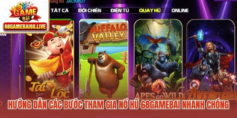 Hướng dẫn các bước tham gia Nổ hũ 68gamebai nhanh chóng, chính xác