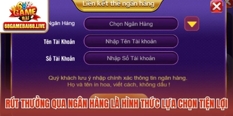 Rút thưởng qua ngân hàng là hình thức lựa chọn nhờ tính tiện lợi